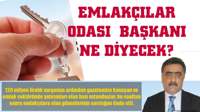 EMLAKÇILAR ODASI NE DİYECEK?