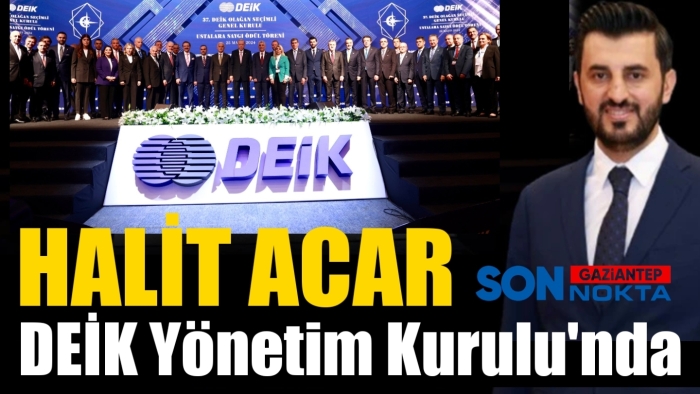 Halit Acar DEİK Yönetim Kurulu’nda