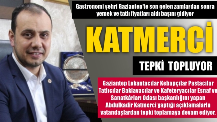 Katmerci; Tepki Topluyor....