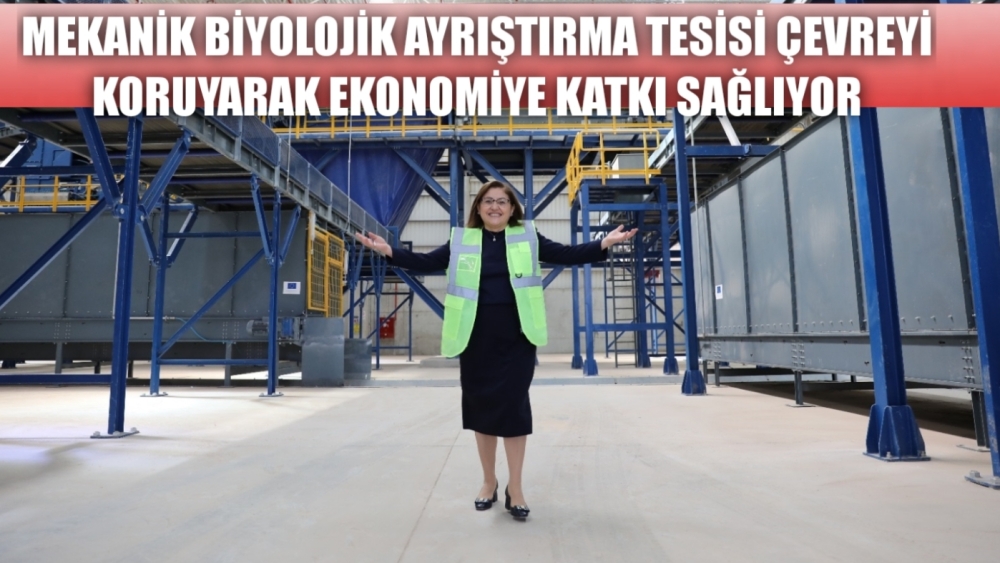 MEKANİK BİYOLOJİK AYRIŞTIRMA TESİSİ ÇEVREYİ KORUYARAK EKONOMİYE KATKI SAĞLIYOR