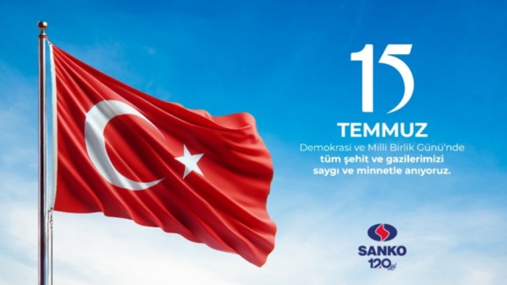 SANKO HOLDİNG 15 TEMMUZ İLANI