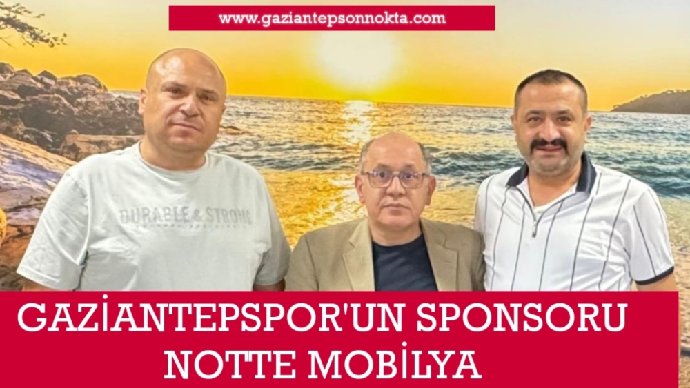 Gaziantepspor'un sponsoru Notte Mobilya