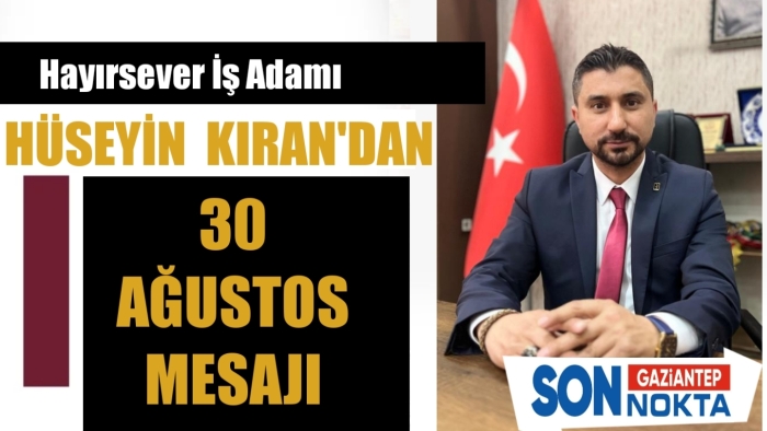 KIRAN’DAN 30 AĞUSTOS MESAJI