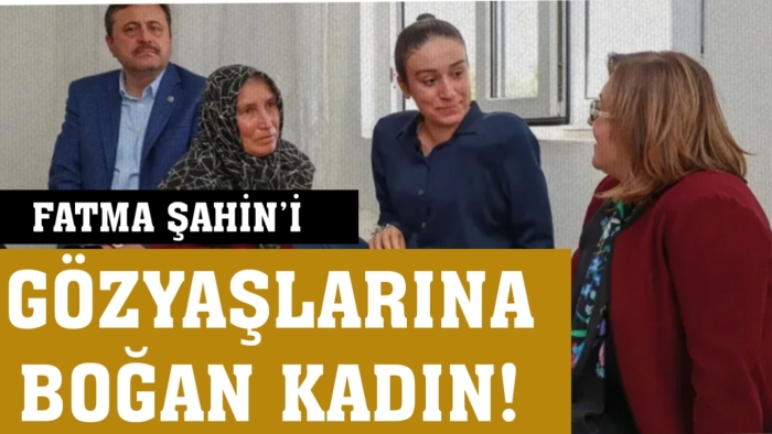 Fatma Şahin’i gözyaşlarına boğan kadın!