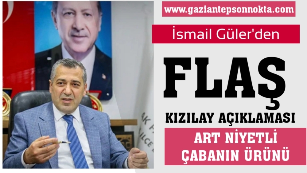 İsmail Güler’den Kızılay yardımlarıyla ilgili açıklama