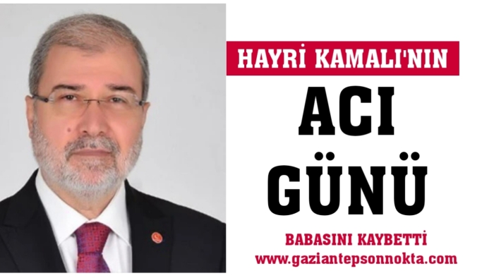 Kamalı’nın acı günü! Babasını kaybetti