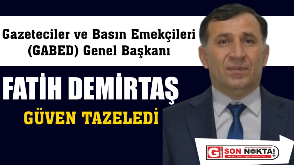 Fatih Demirtaş güven tazeledi