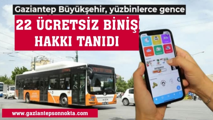 Gaziantep Büyükşehir, yüzbinlerce gence 22 ücretsiz biniş hakkı tanıdı