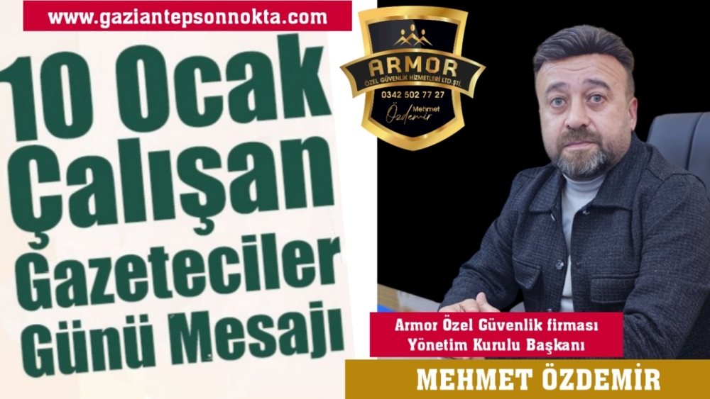 Mehmet Özdemir'den 10 Ocak Çalışan Gazeteciler Günü mesajı