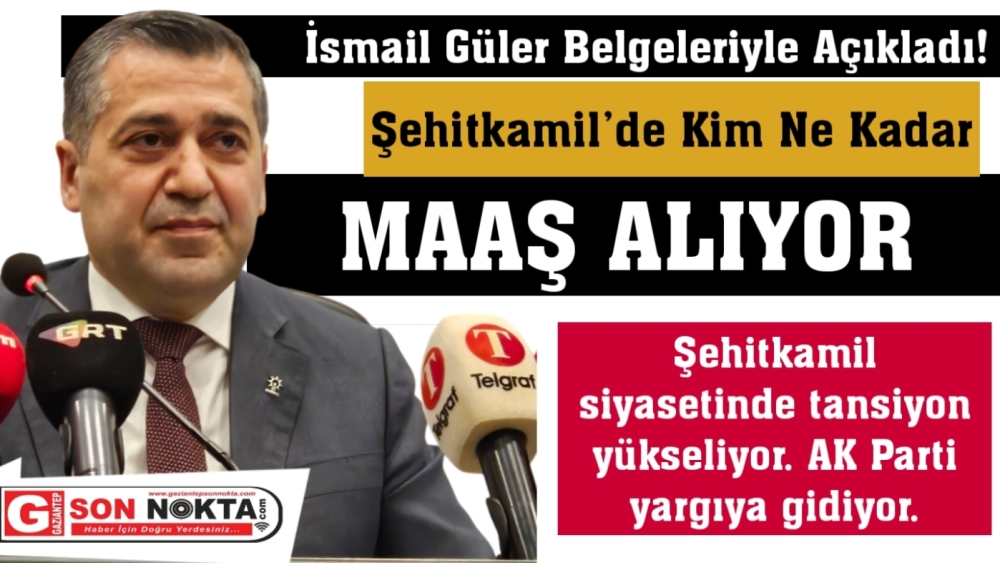 İsmail Güler Belgeleriyle Açıkladı! Şehitkamil’de Kim Ne Kadar Maaş Alıyor?