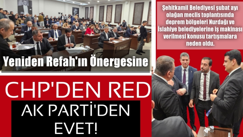 YRP ve AK Parti, "Deprem bölgesine hibe edilsin" dedi, CHP ret verdi... Şehitkamil Meclisinde araç gerilimi!