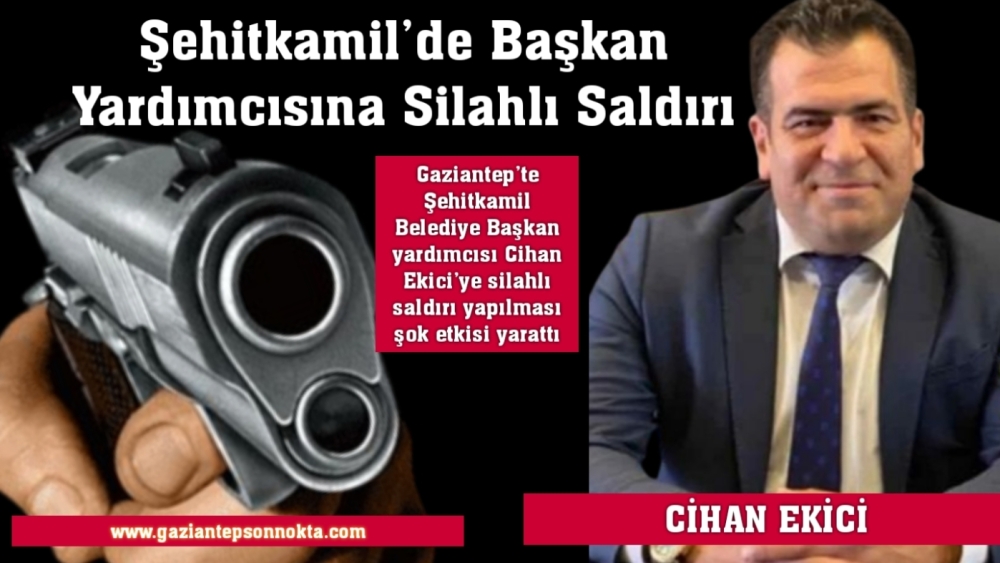 Başkan yardımcısına silahlı saldırı