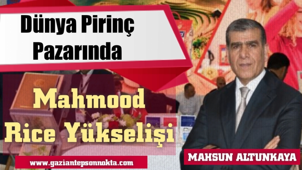 Dünya pirinç pazarında Mahmood Rice yükselişi