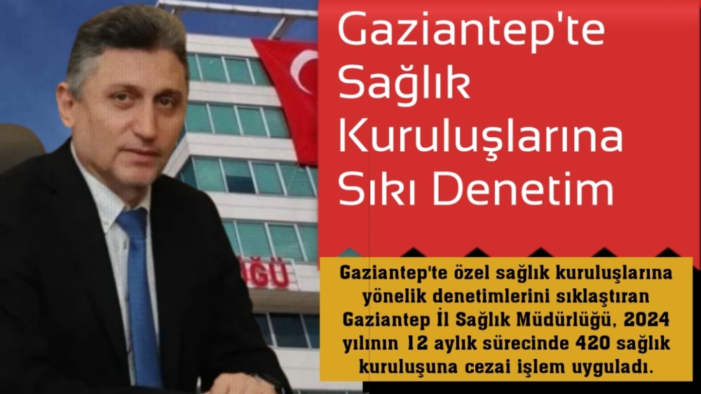 Gaziantep İl Sağlık Müdürlüğü affetmedi