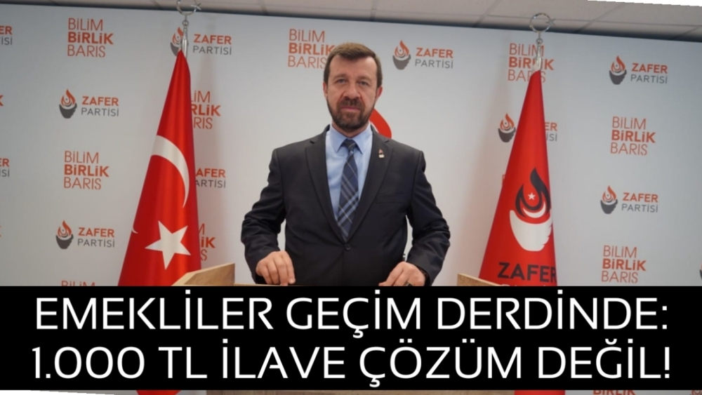 EMEKLİLER GEÇİM DERDİNDE: 1.000 TL İLAVE ÇÖZÜM DEĞİL!