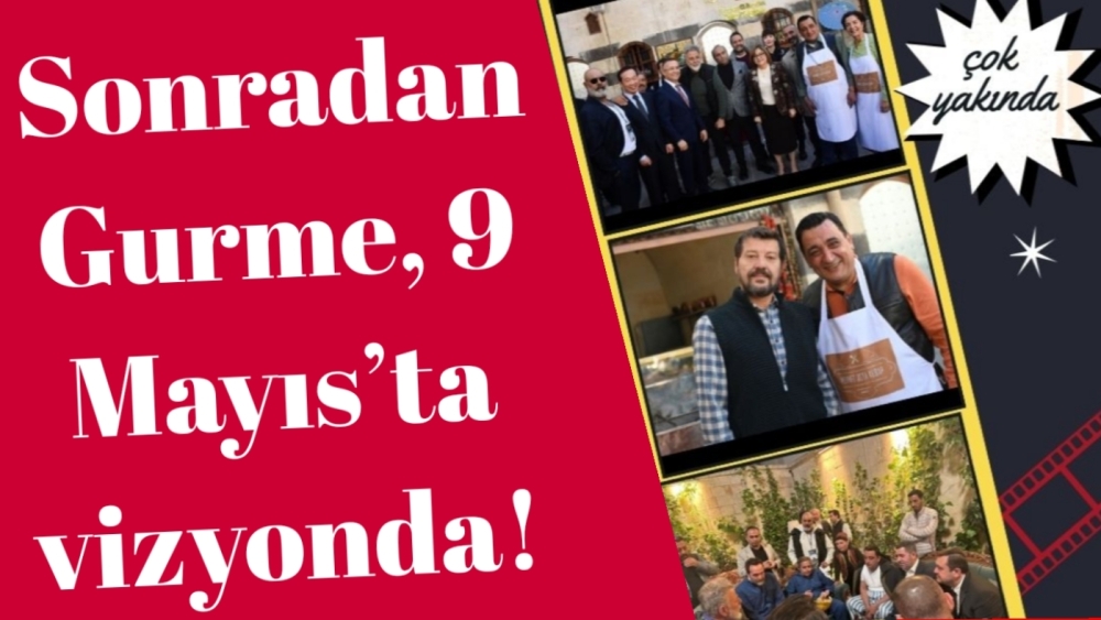 Sonradan Gurme, 9 Mayıs’ta vizyonda!