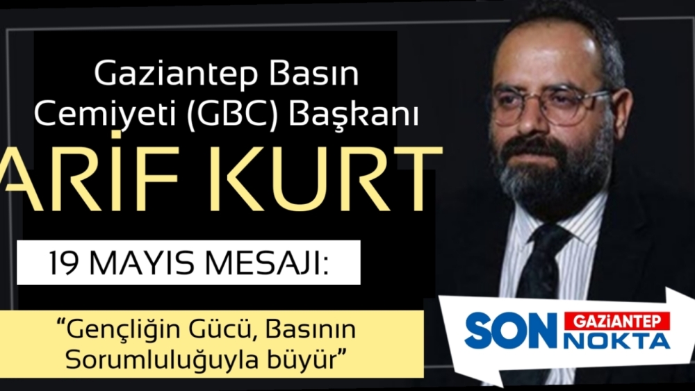 Başkan Arif Kurt’tan 19 Mayıs Mesajı: “Gençliğin Gücü, Basının Sorumluluğuyla büyür”