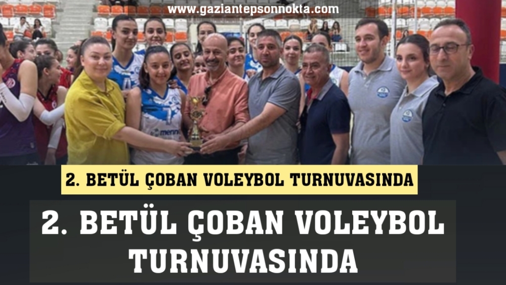 2. Betül Çoban Voleybol Turnuvasında Şampiyon Merinos Spor Oldu