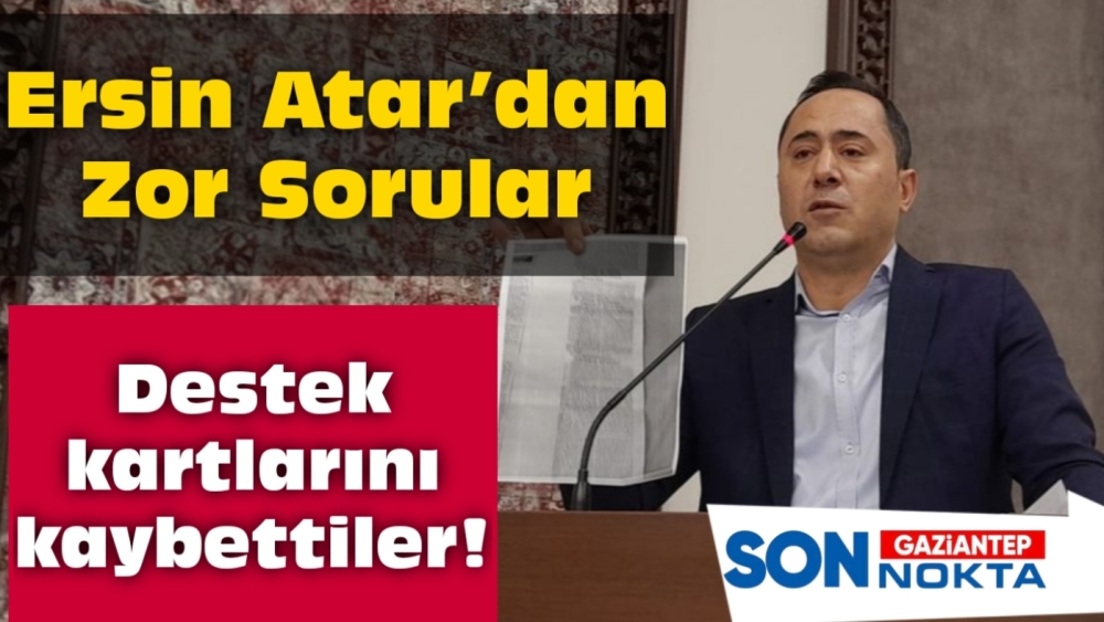 ERSİN ATAR DESTEK KARTLARINI GÜNDEME TAŞIDI