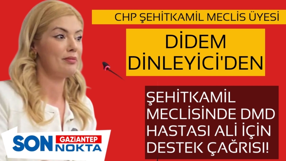 GAZİANTEP MECLİSİNDE DMD HASTASI ALİ İÇİN DESTEK ÇAĞRISI!