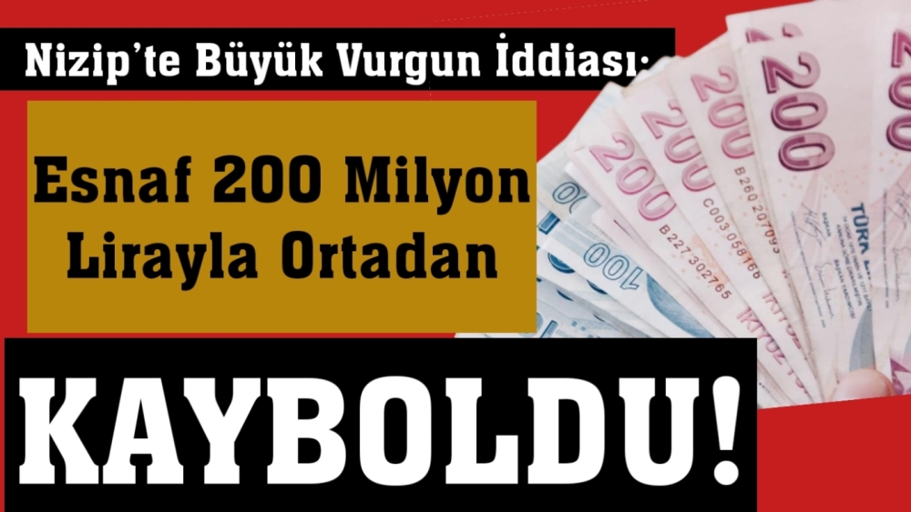 Gaziantep’te Büyük Vurgun İddiası: Esnaf 200 Milyon Lirayla Ortadan Kayboldu!