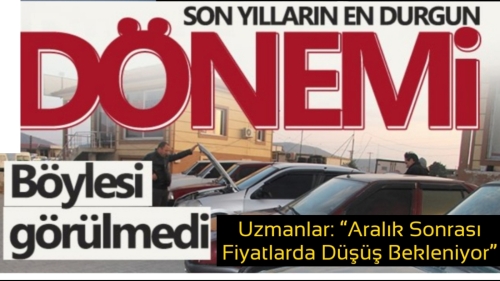 Uzmanlar: “Aralık Sonrası Fiyatlarda Düşüş Bekleniyor”