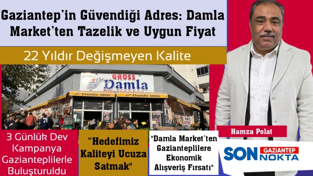 Gazianteplilerin Tercihi Damla Market