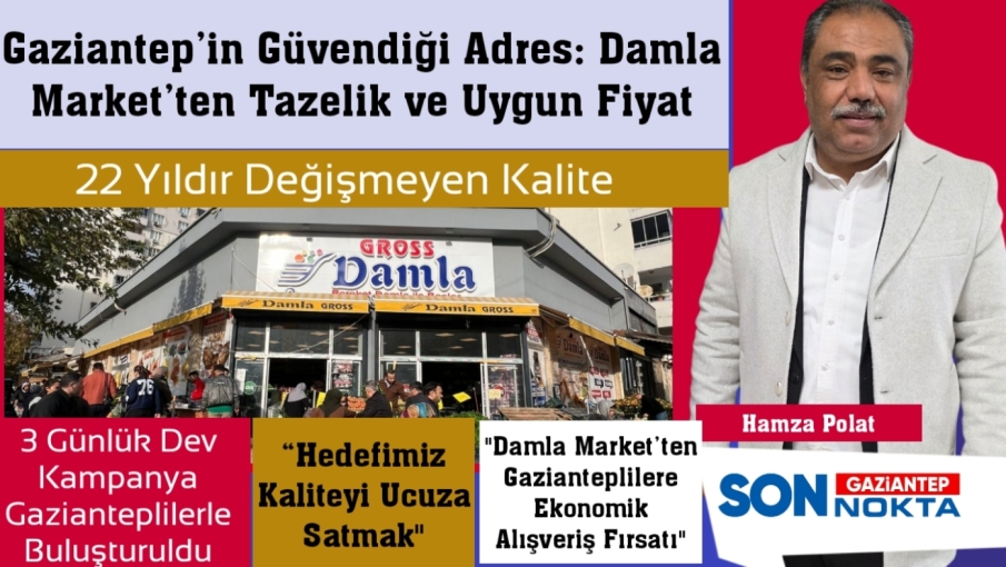 Gazianteplilerin Tercihi Damla Market