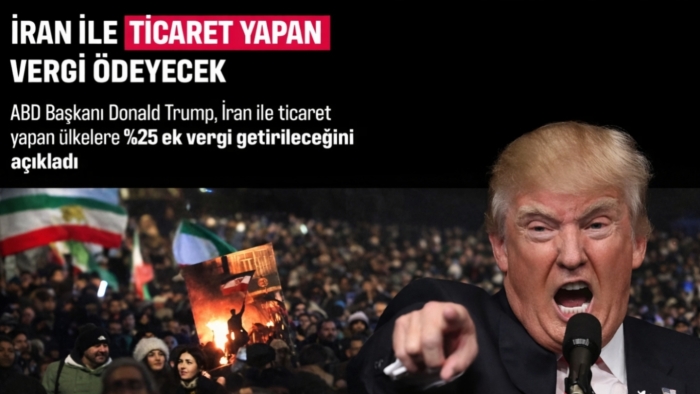 İran ile ticaret yapanlara gümrük vergisi