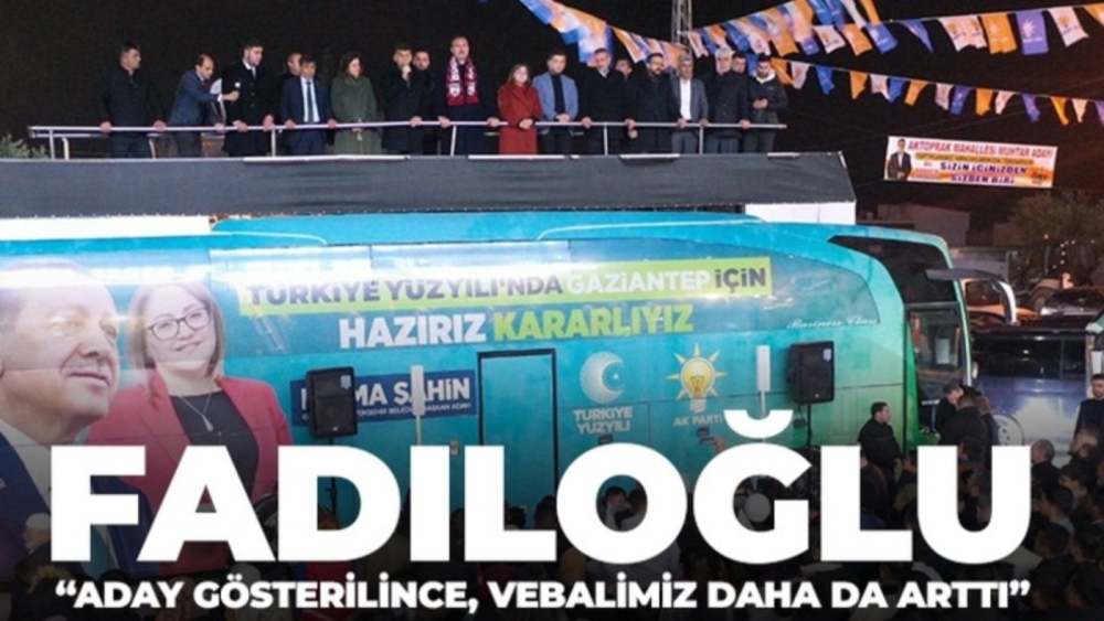 FADILOĞLU: “ADAY GÖSTERİLİNCE, VEBALİMİZ DAHA DA ARTTI”