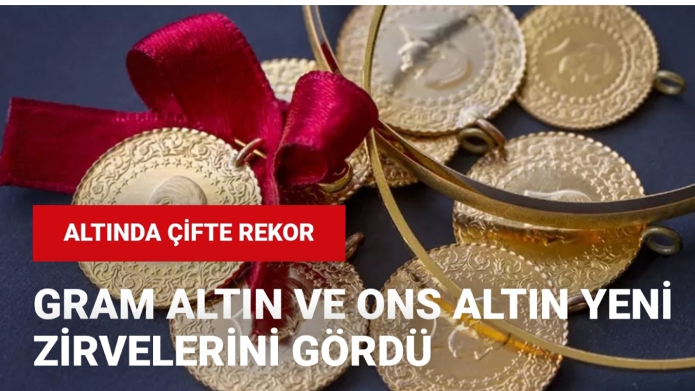 Altında çifte rekor: Gram altın ve ons altın yeni zirvelerini gördü