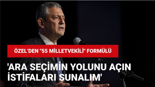 Özel’den "55 Milletvekili" formülü: Ara seçimin yolunu açın, istifaları sunalım