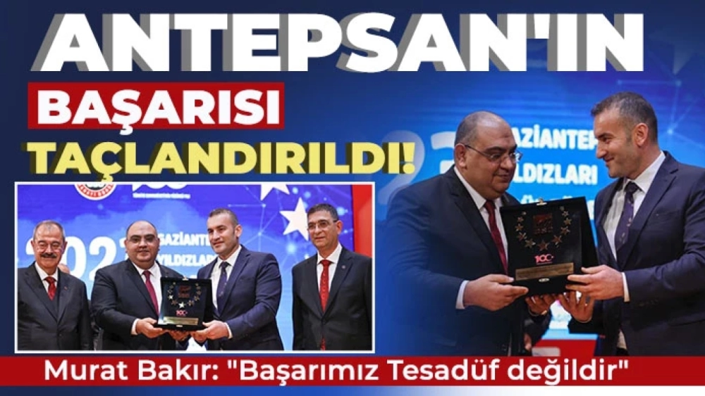 Antepsan'a Cumhuriyetin 100. yılında gururlandıran ödül