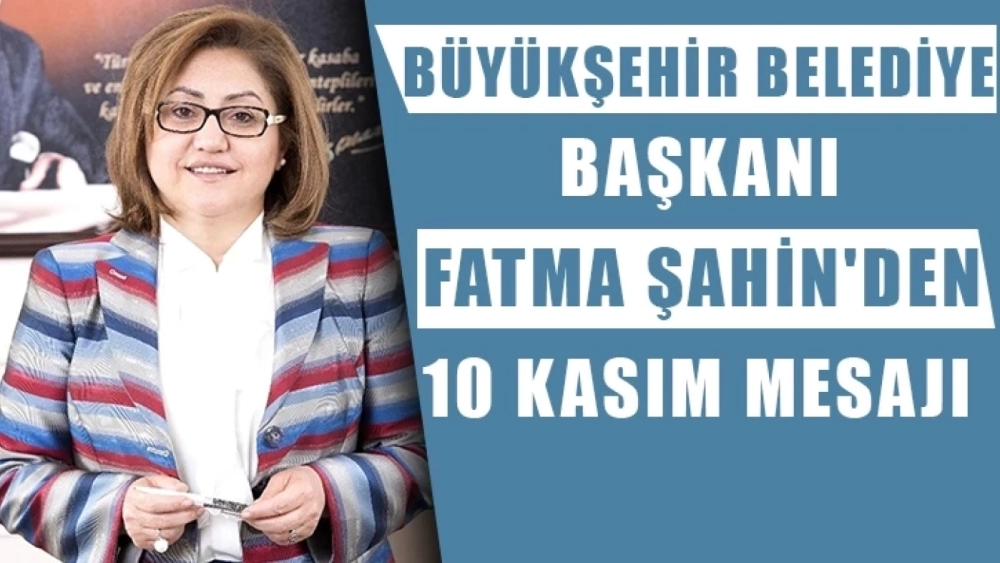 ŞAHİN: "ATATÜRK, CUMHURİYETİMİZİ BU TOPRAKLARIN TÜM RENKLERİNİ KAYNAŞTIRARAK İNŞA ETTİ"