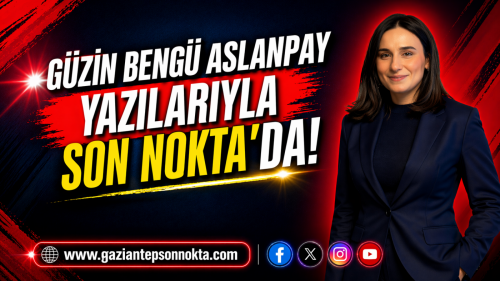 Güzin Bengü Aslanpay Yazılarıyla Son Nokta’da!