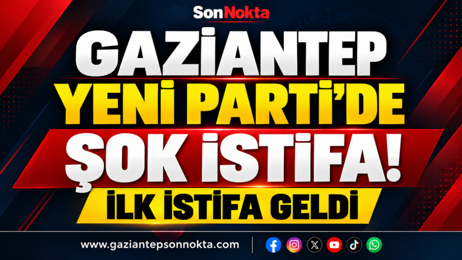 GAZİANTEP YENİ PARTİ’DE İSTİFA! AZİZ TAZAOĞLU PARTİDEN AYRILDI