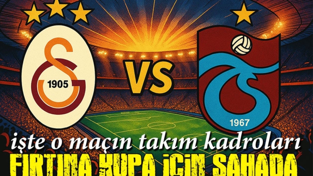 Galatasaray Trabzonspor: İlk 11'ler belli oldu sürprizler var