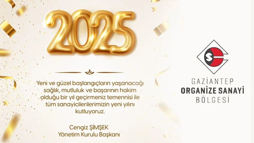 Gaziantep Organize Bölgesi (Yeni Yıl mesajı) 01 Ocak, 2025,