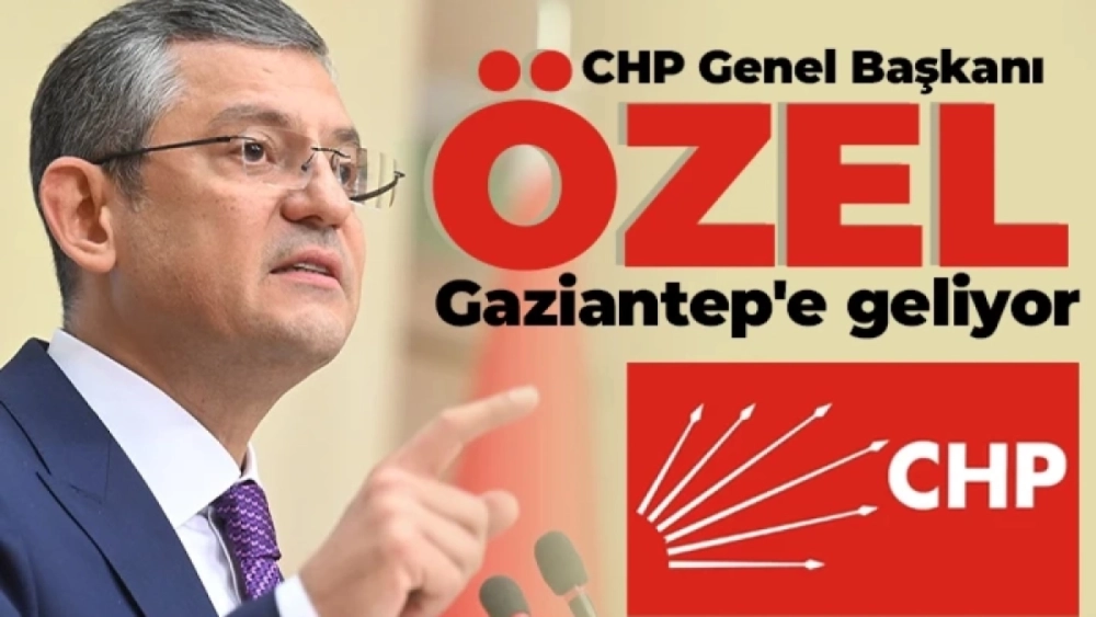 Özgür Özel Gaziantep’e Geliyor